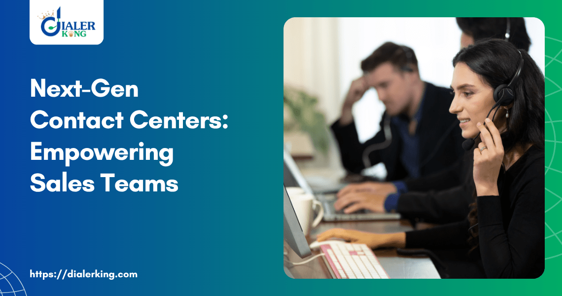 Next-Gen Contact Centers_ Empowering Sales Teams