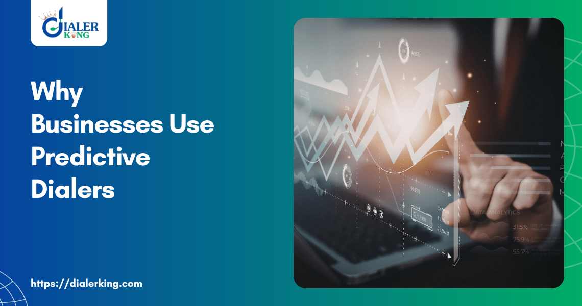 Why Businesses Use Predictive Dialers