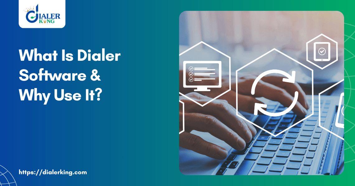 What Is Dialer Software & Why Use It
