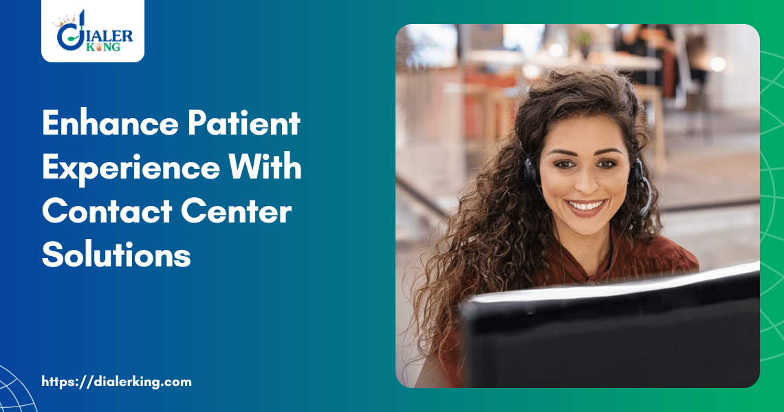 Enhance Patient Experience With Contact Center Solutions
