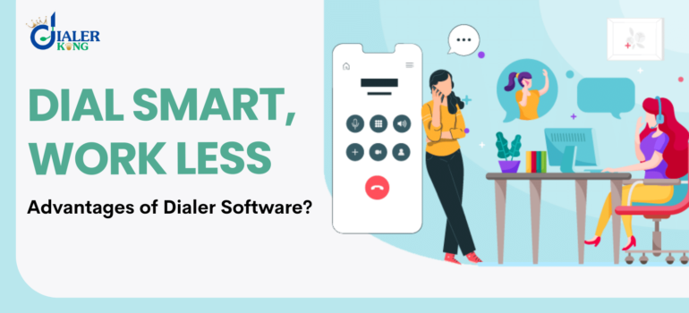 Advantages of Dialer Software?