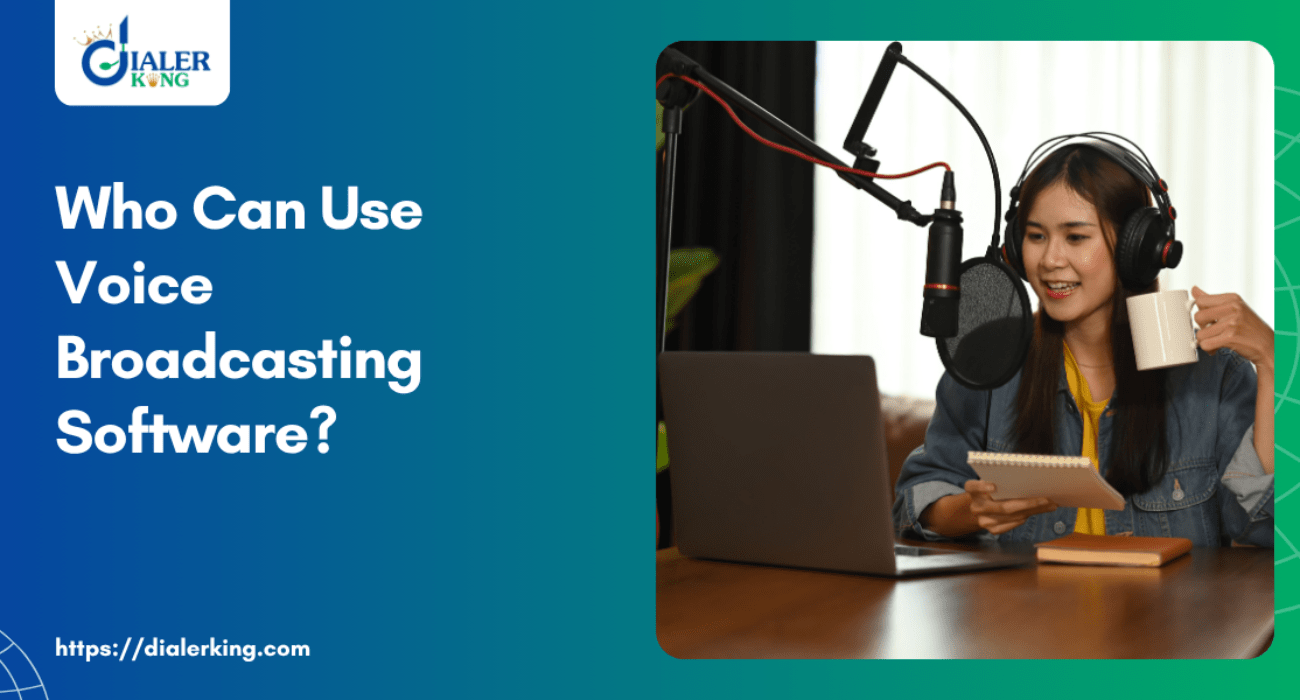Who Can Use Voice Broadcasting Software