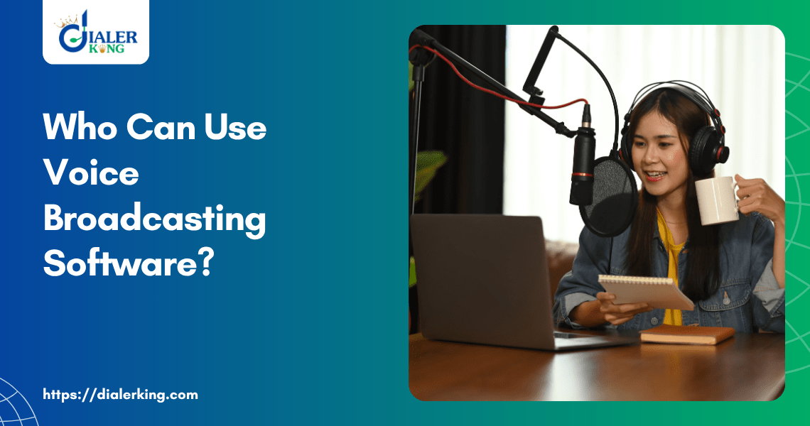 Who Can Use Voice Broadcasting Software