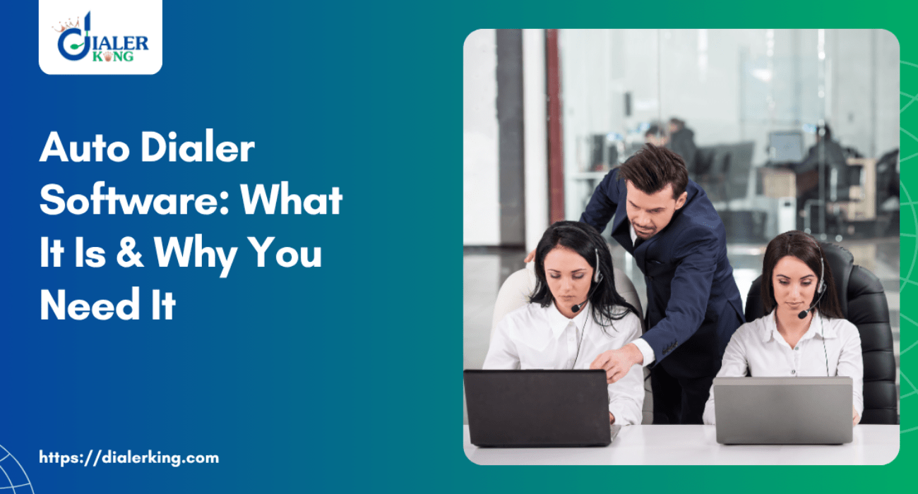 Auto Dialer Software_ What It Is & Why You Need It