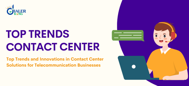 Top Trends and Innovations in Contact Centre Solutions for Telecommunication Businesses