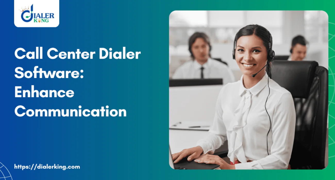 Call Center Dialer Software – Improve Your Business