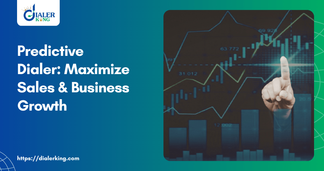 Predictive Dialer_ Maximize Sales & Business Growth