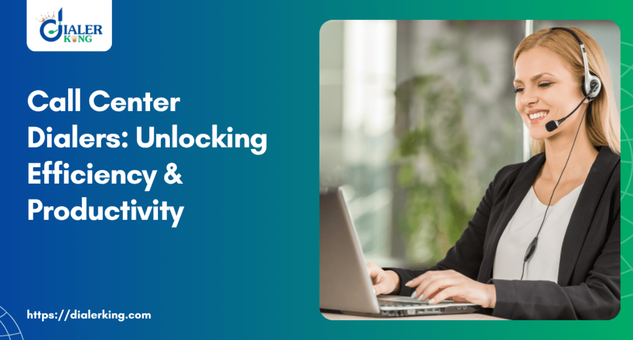Call Center Dialers_ Unlocking Efficiency & Productivity
