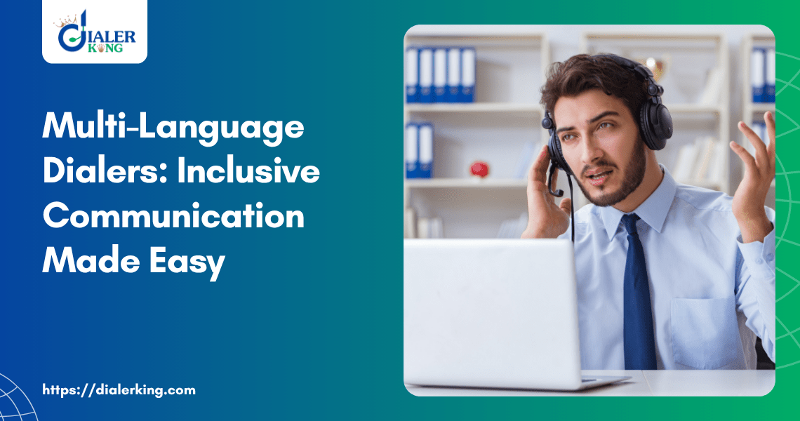 Multi-Language Dialers_ Inclusive Communication Made Easy