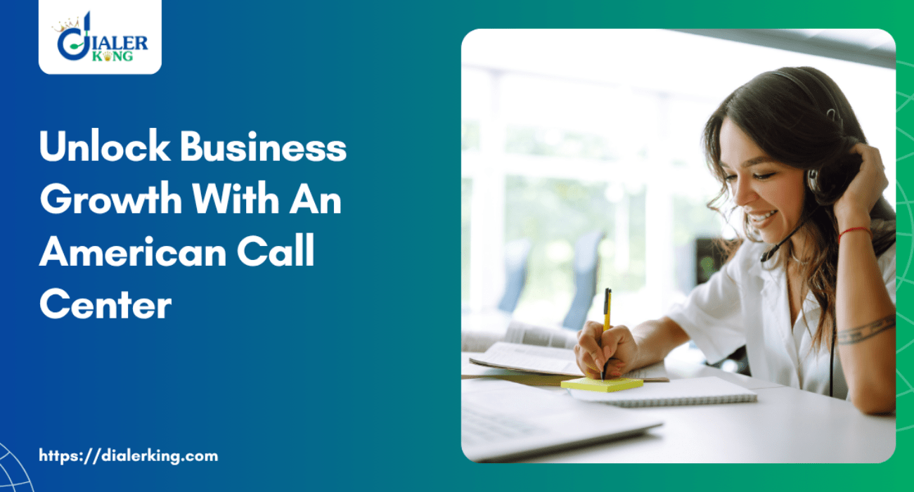 Unlock Business Growth With An American Call Center