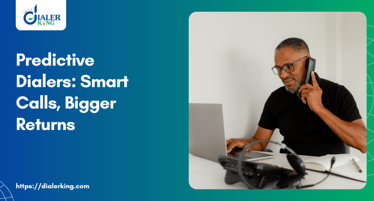 Predictive Dialers_ Smart Calls, Bigger Returns