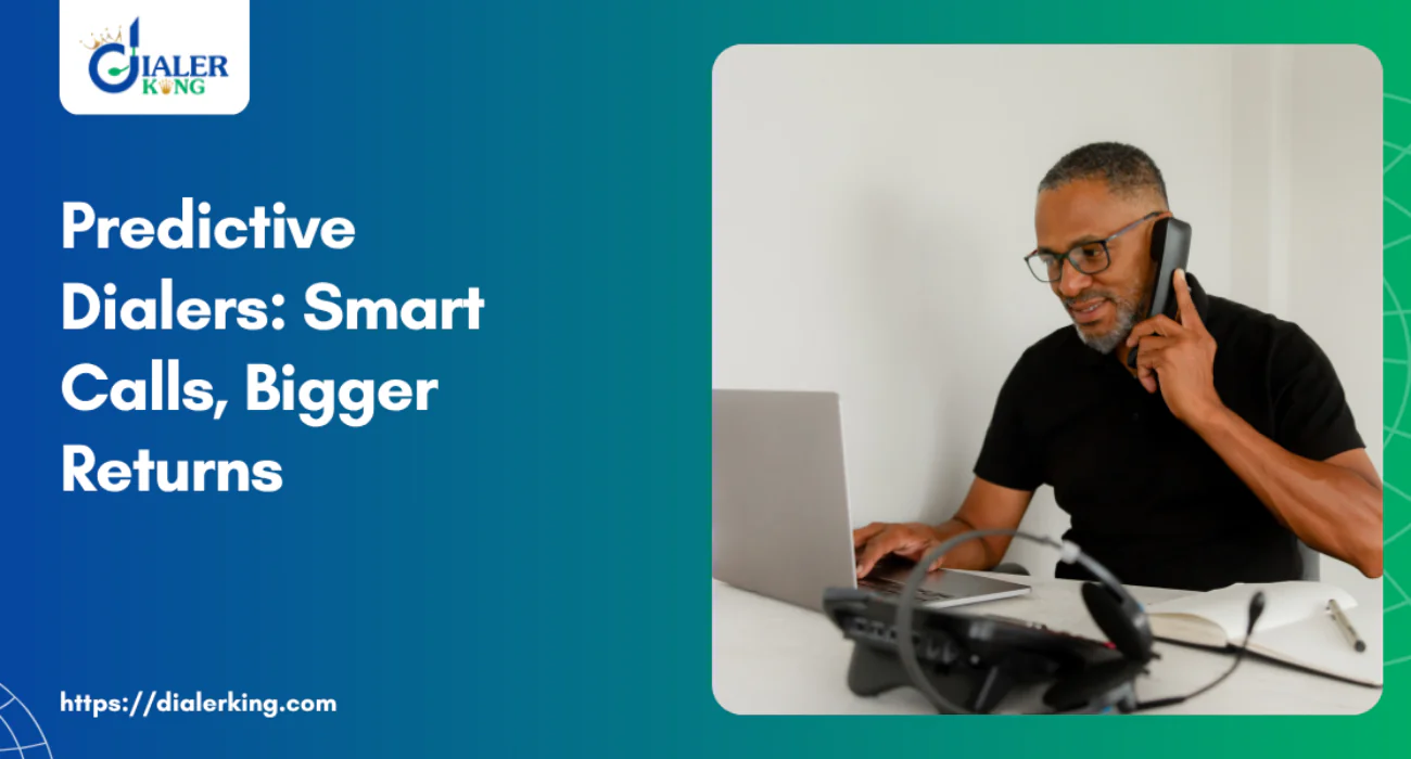 Predictive Dialers_ Smart Calls, Bigger Returns