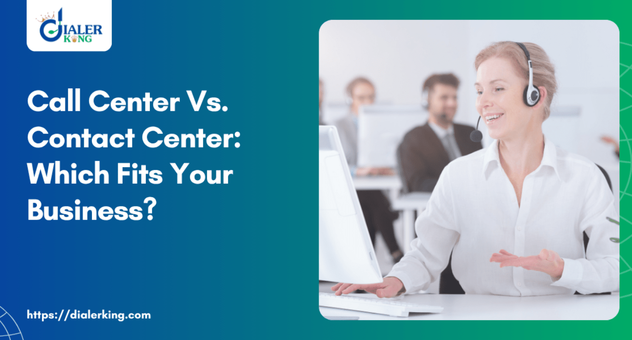 Call Center Vs. Contact Center_ Which Fits Your Business