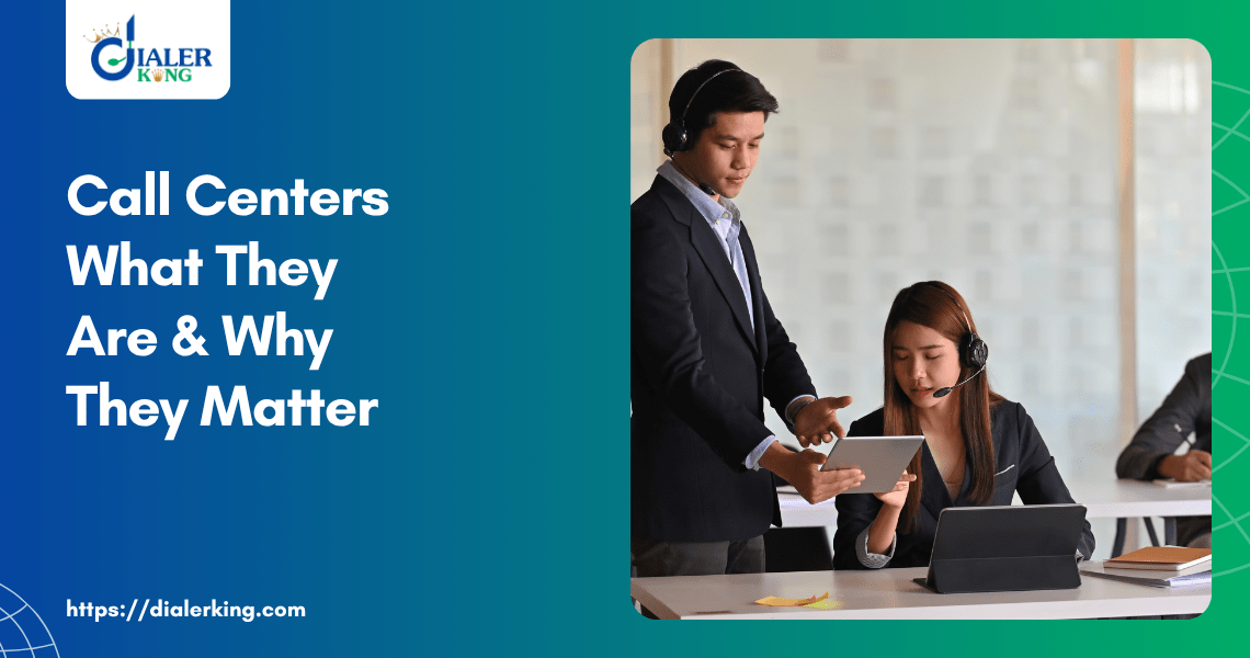 Call Centers What They Are & Why They Matter