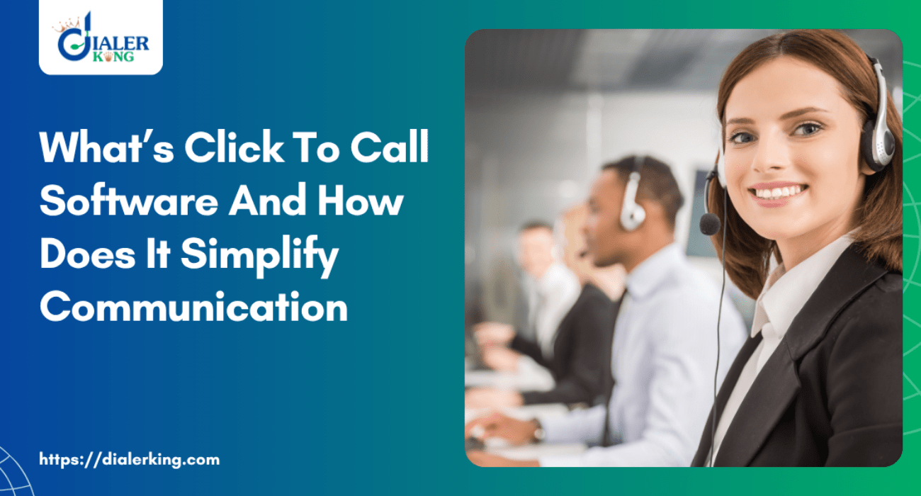 What’s Click To Call Software And How Does It Simplify Communication