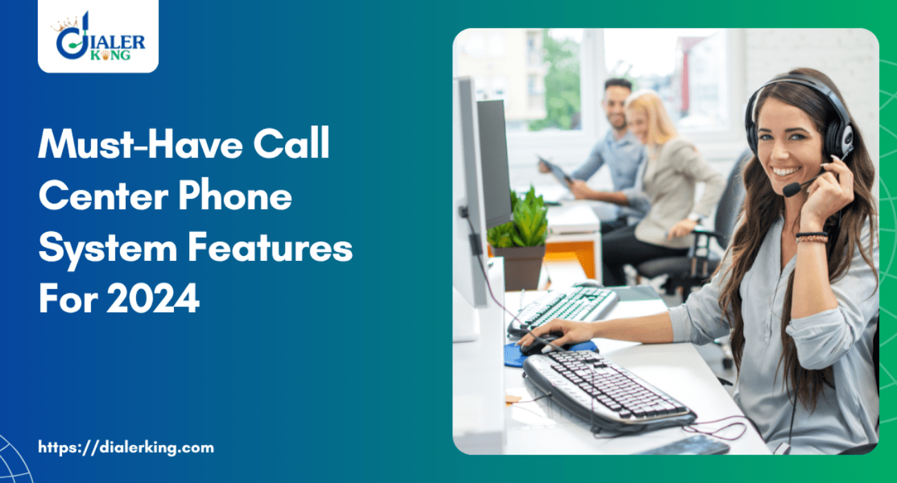 Must-Have Call Center Phone System Features For 2024