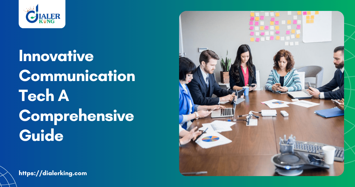 Innovative Communication Tech A Comprehensive Guide