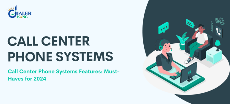 Call Center Phone Systems Features: Must-Haves for 2024