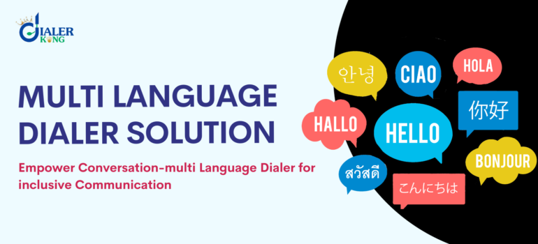 Empower Conversation-multi Language Dialer for inclusive Communication