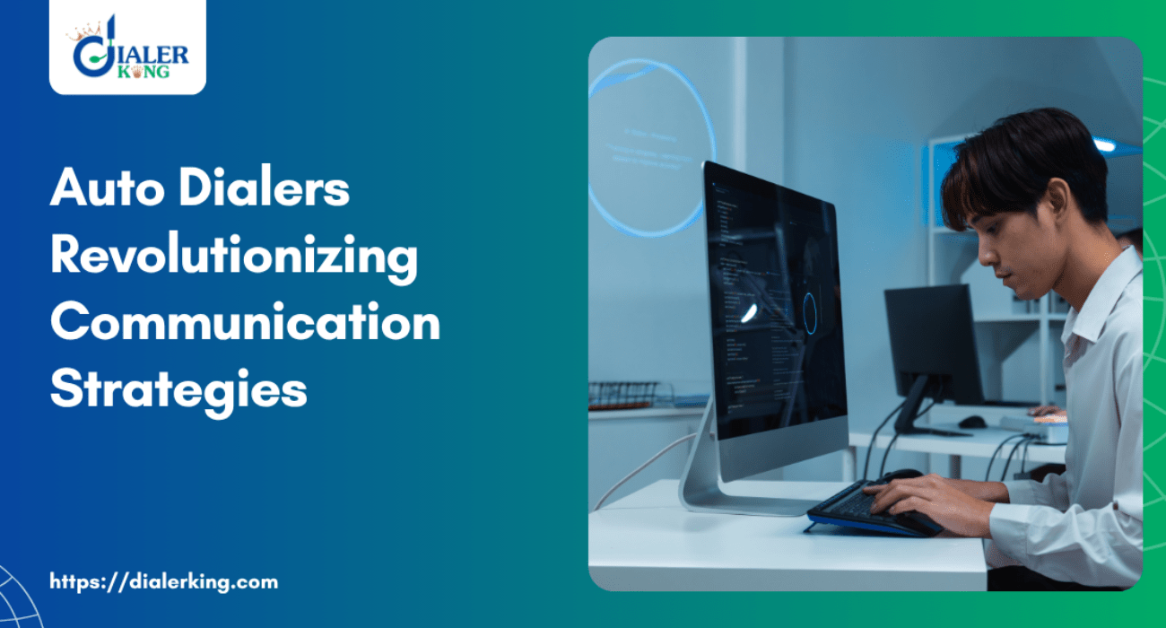 Auto Dialers Revolutionizing Communication Strategies