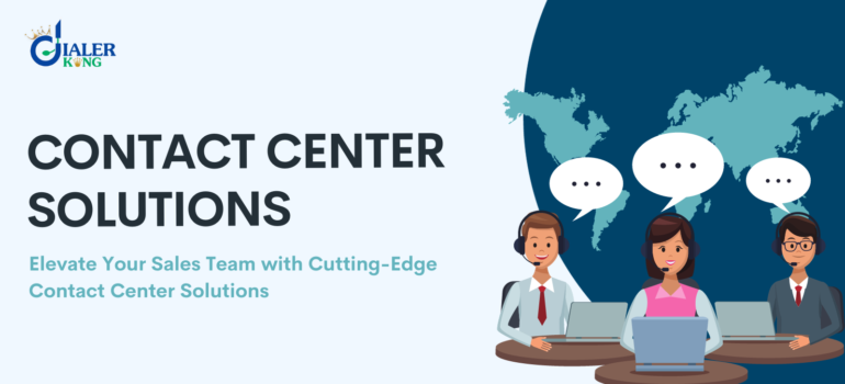 Elevate Your Sales Team with Cutting-Edge Contact Center Solutions