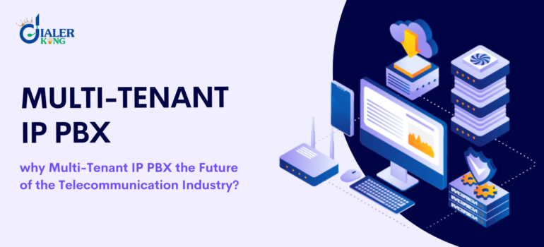 Why is Multi-Tenant IP PBX the Future of the Telecommunication Industry?