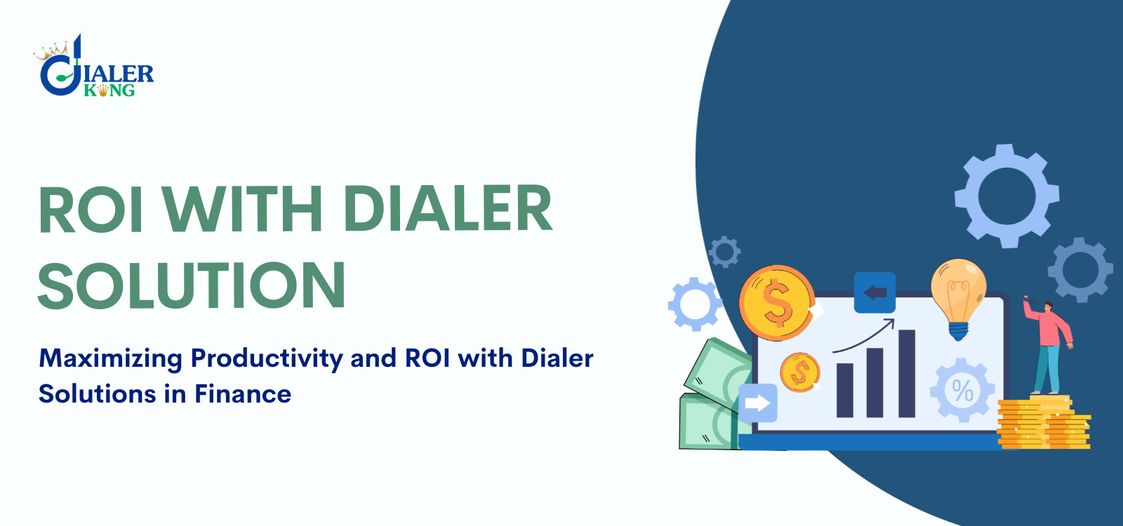 Roi with dialer solution