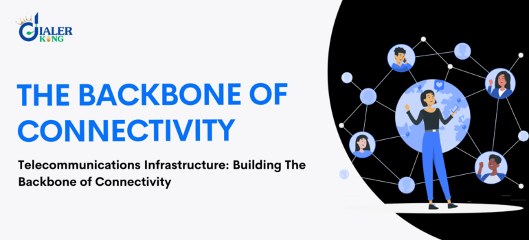 Telecommunications Infrastructure: Building The Backbone of Connectivity