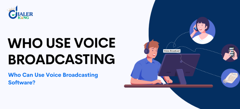 Who Can Use Voice Broadcasting Software?