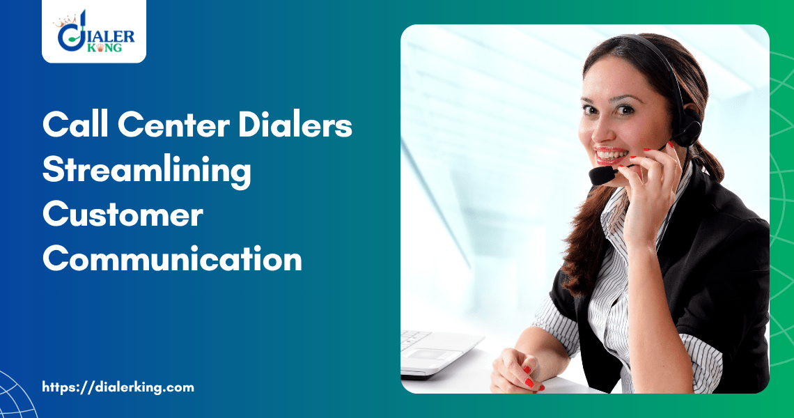 Call Center Dialers Streamlining Customer Communication