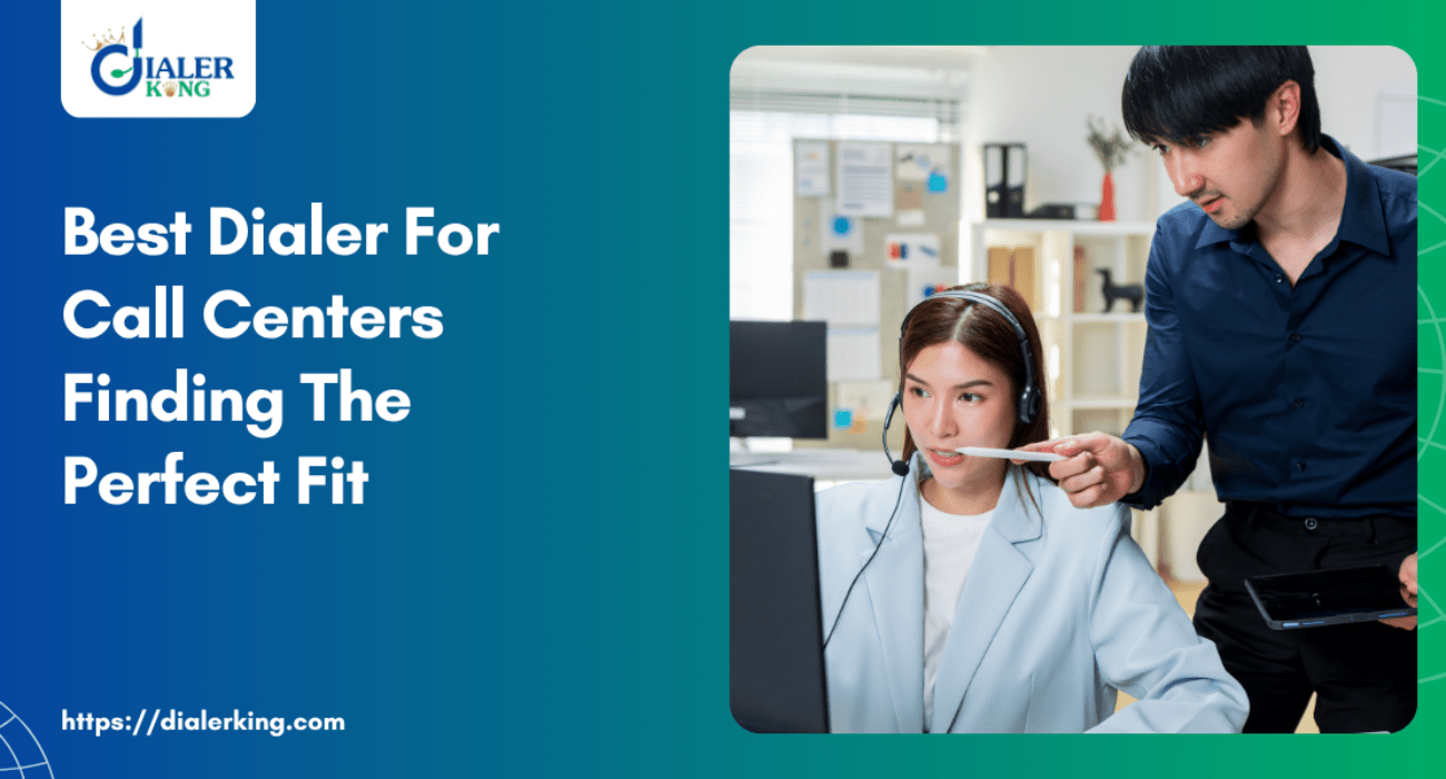 Best Dialer For Call Centers Finding The Perfect Fit