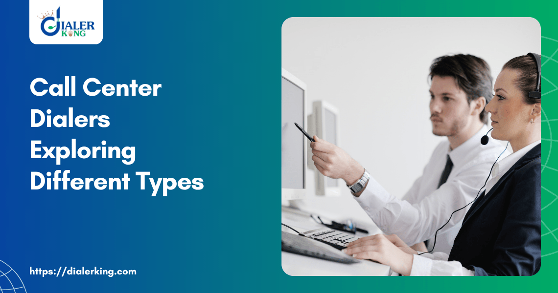 Call Center Dialers Exploring Different Types