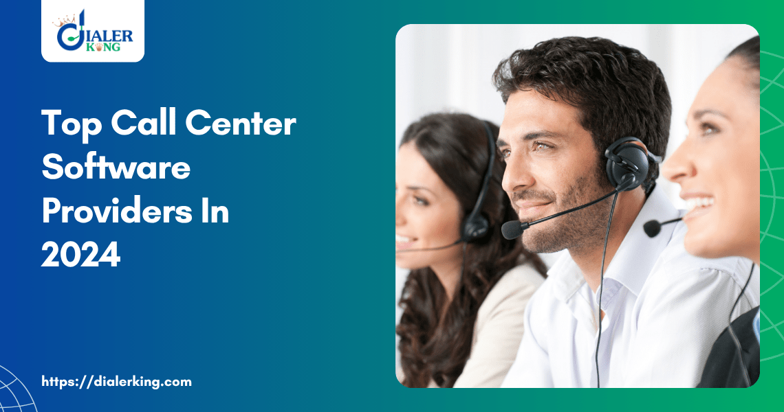 Top Call Center Software Providers In 2024