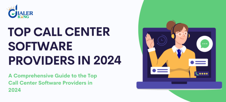 A Comprehensive Guide to the Top Call Center Software Providers in 2024 