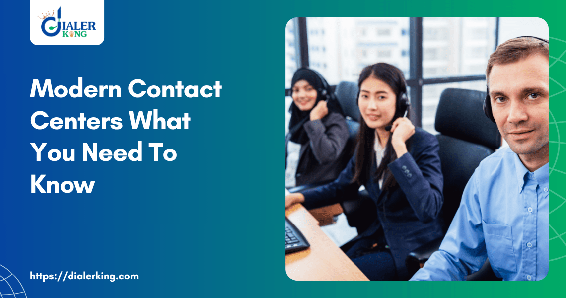 Modern Contact Centers What You Need To Know