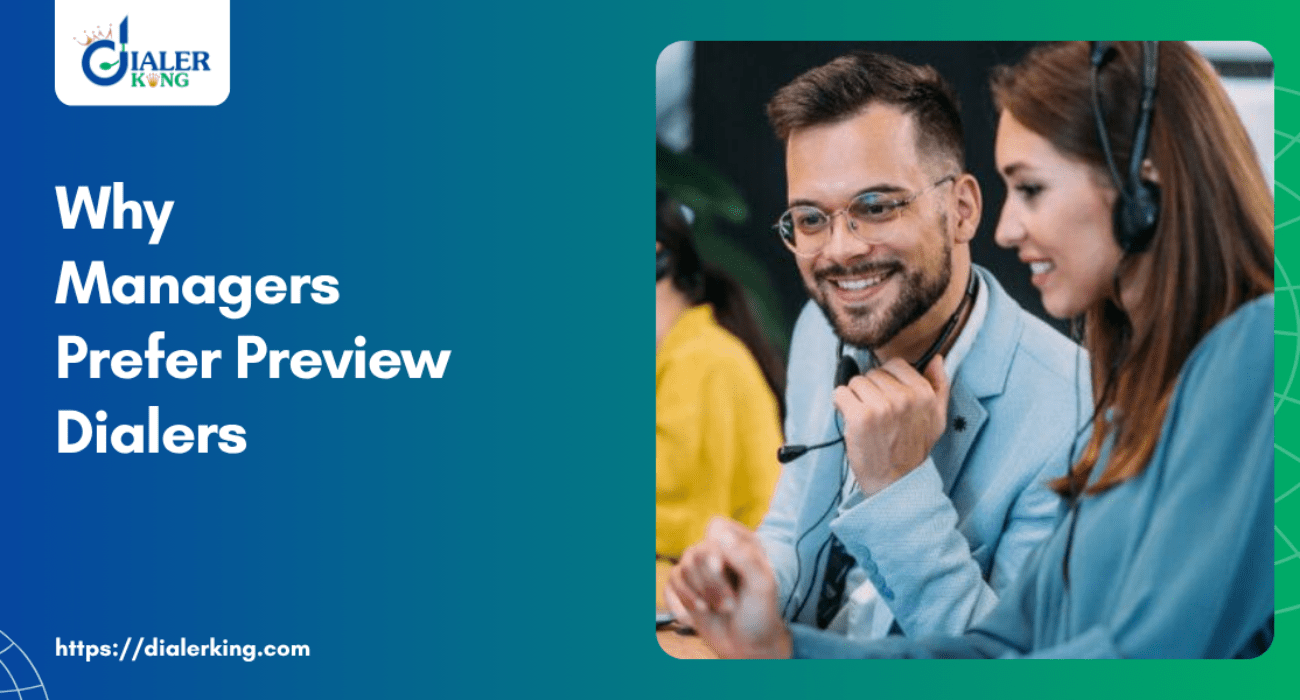 Why Managers Prefer Preview Dialers