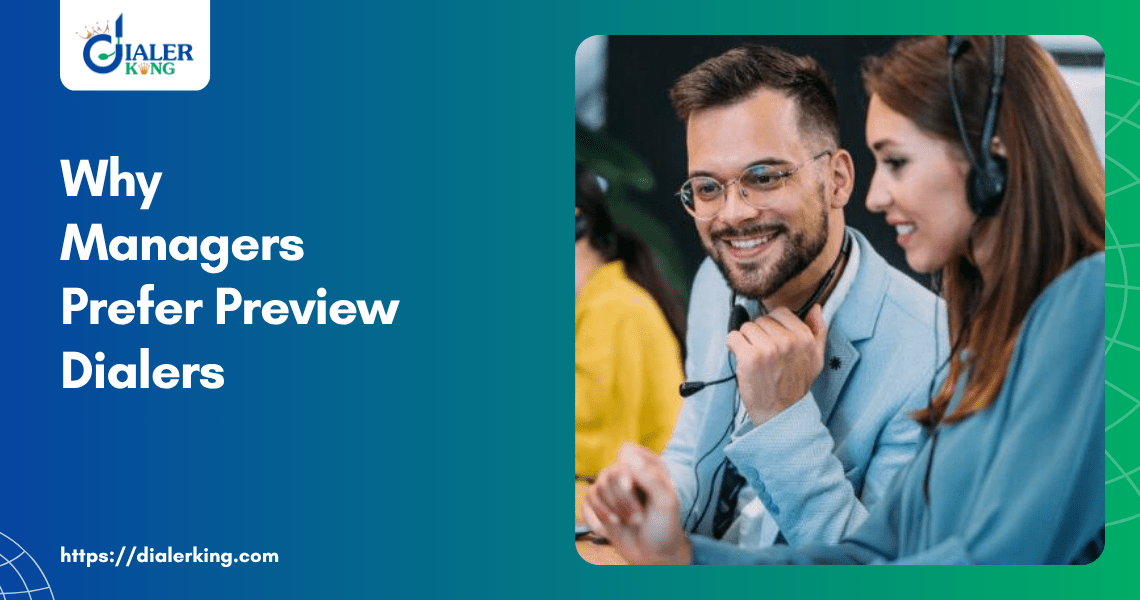 Why Managers Prefer Preview Dialers