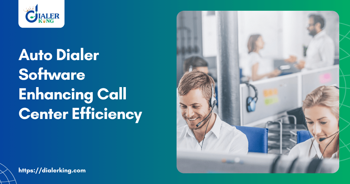 Auto Dialer Software Enhancing Call Center Efficiency