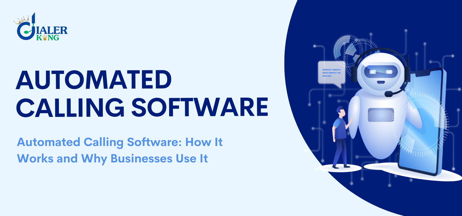 Automated Calling Software How It Works and Why Businesses Use It.