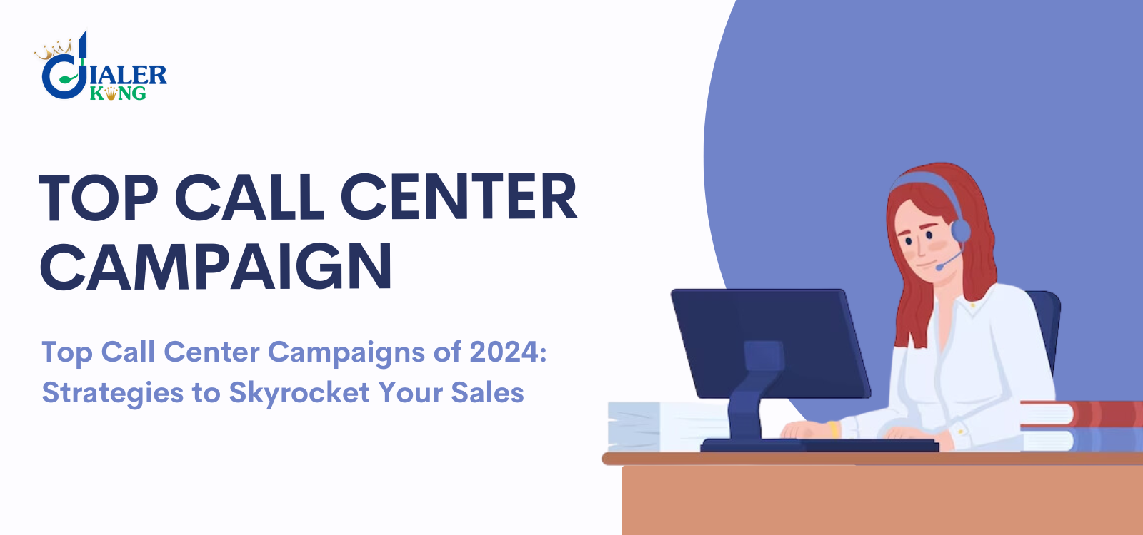 Top-Call-Center-Campaigns-of-2024-Strategies-to-Skyrocket-Your-Sales