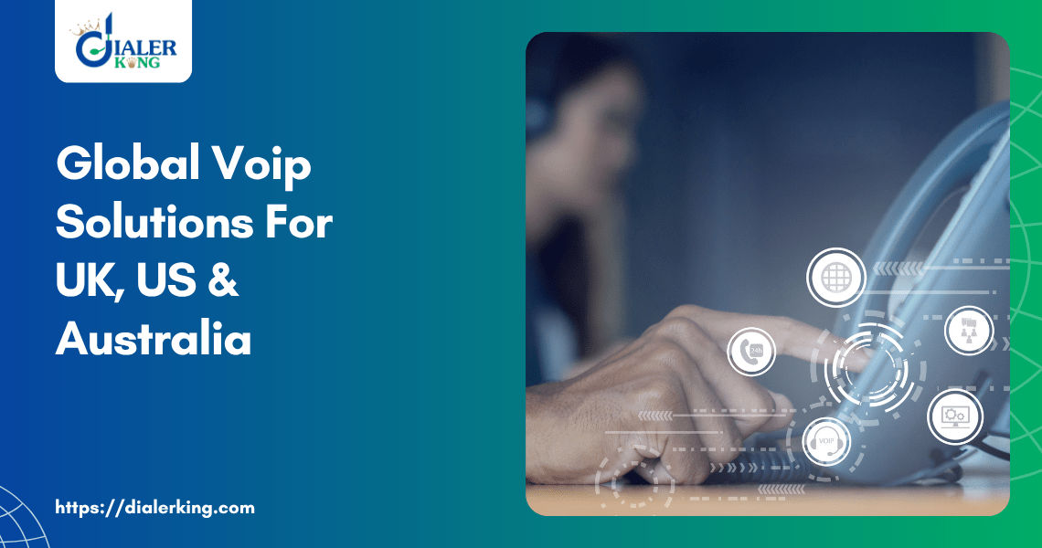 Global Voip Solutions For Uk, Us & Australia
