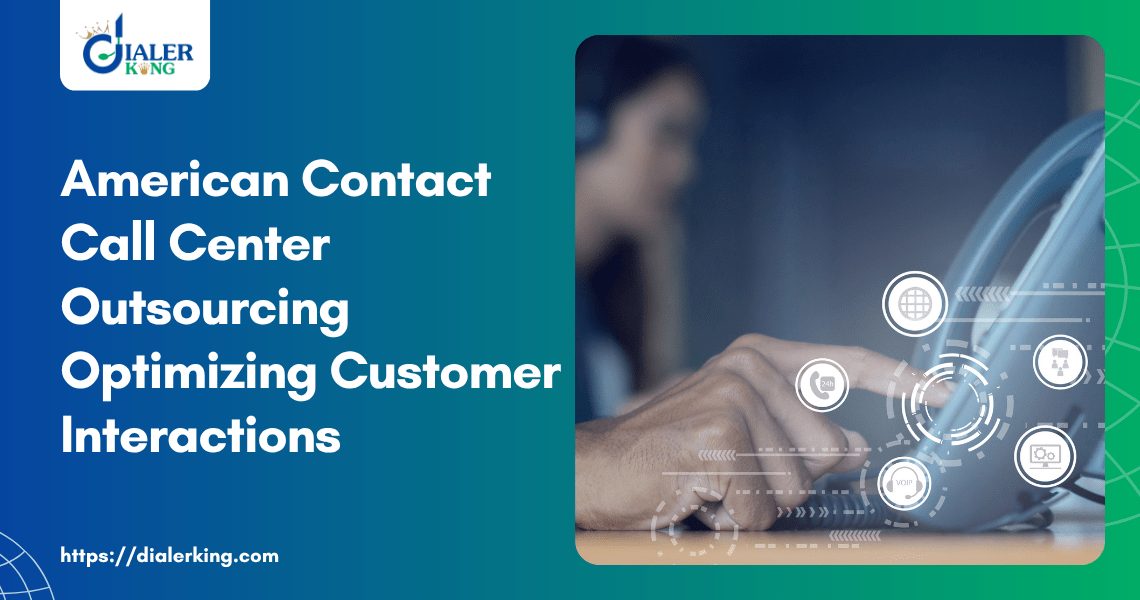 American Contact Call Center Outsourcing Optimizing Customer Interactions
