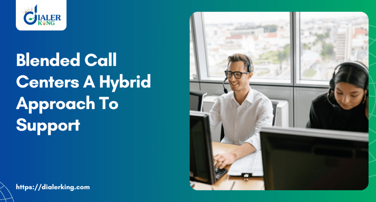 Blended Call Centers A Hybrid Approach To Support