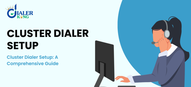 Cluster Dialer Setup: A Comprehensive Guide
