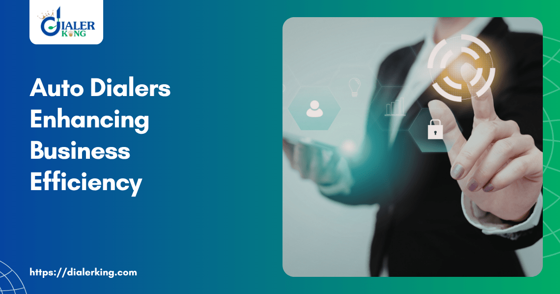 Auto Dialers Enhancing Business Efficiency
