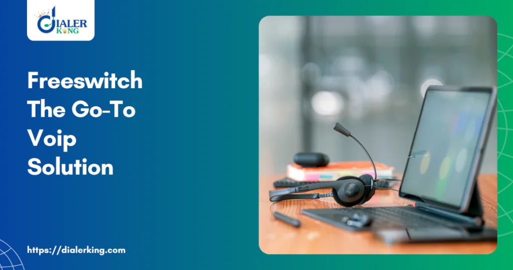 Freeswitch The Go-To Voip Solution