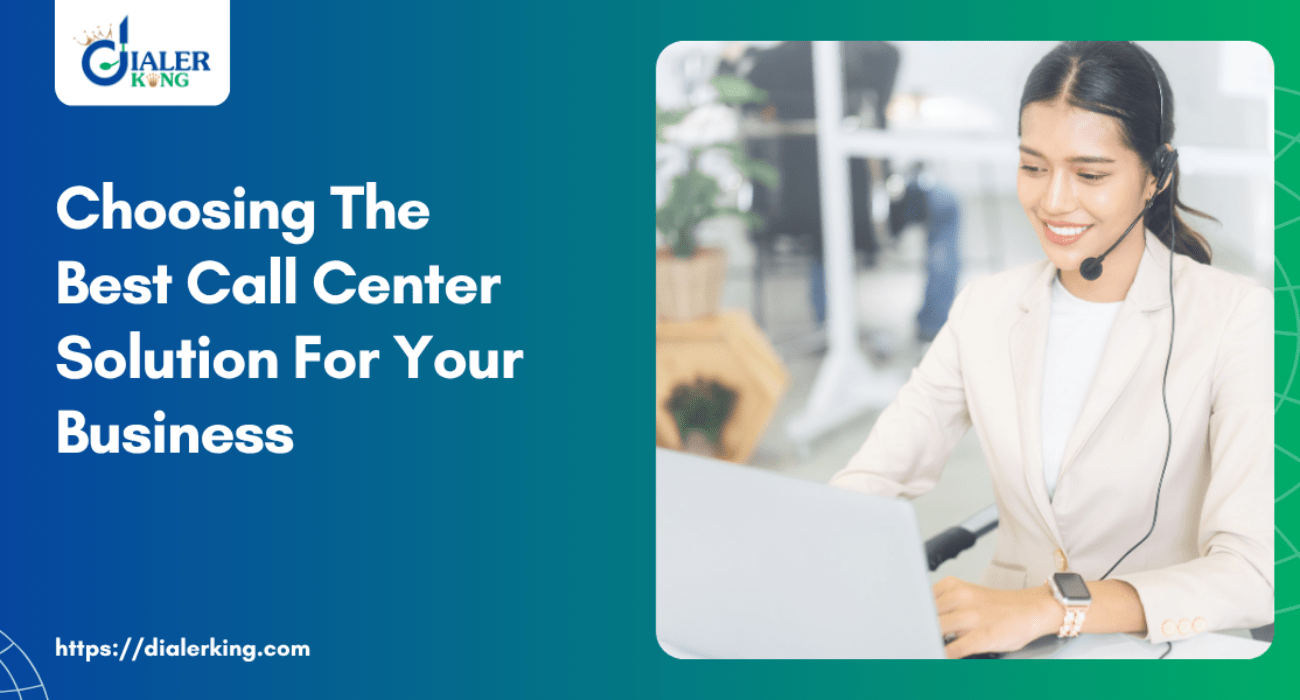 Choosing The Best Call Center Solution For Your Business