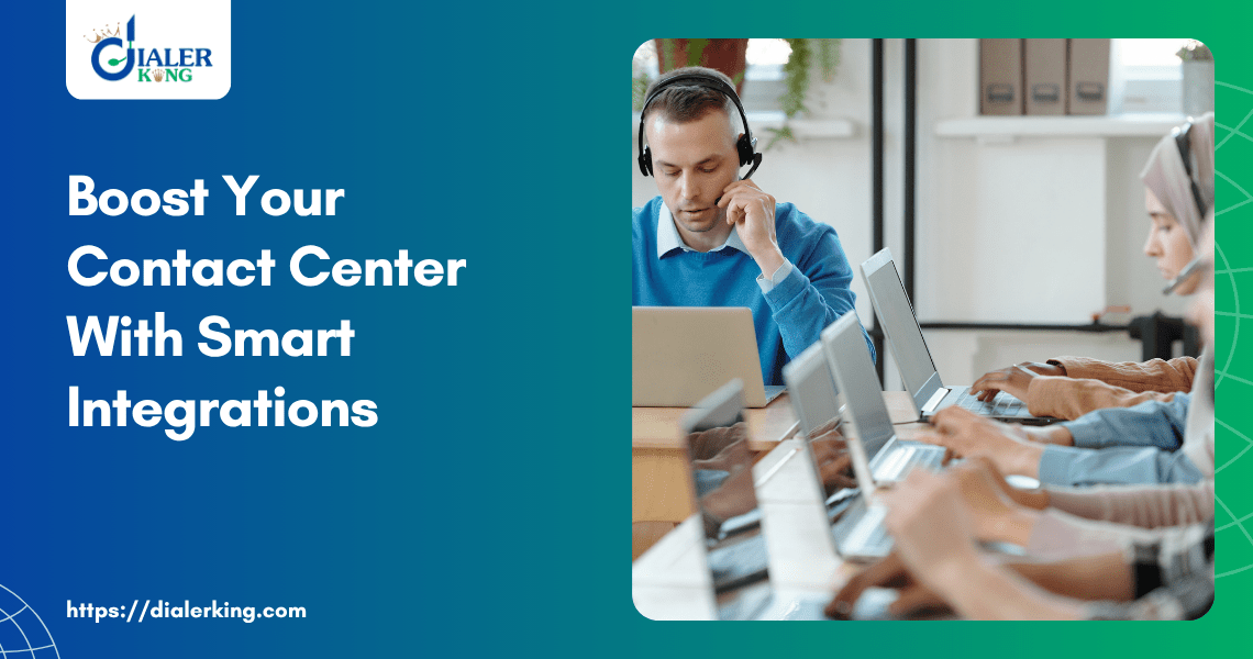 Boost Your Contact Center With Smart Integrations