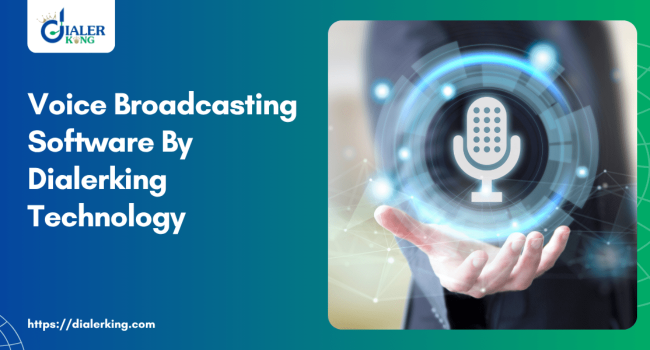 Voice Broadcasting Software By Dialerking Technology
