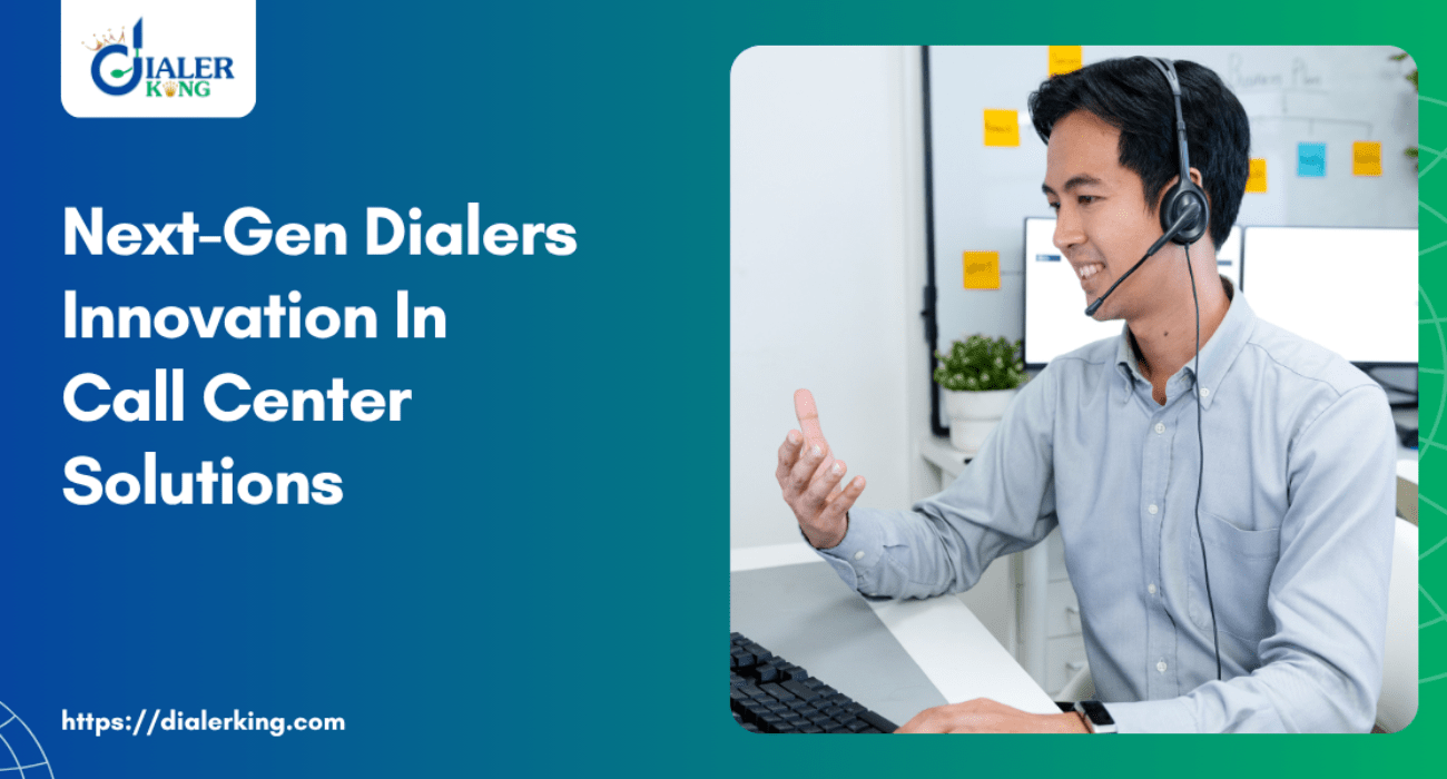 Next-Gen Dialers Innovation In Call Center Solutions